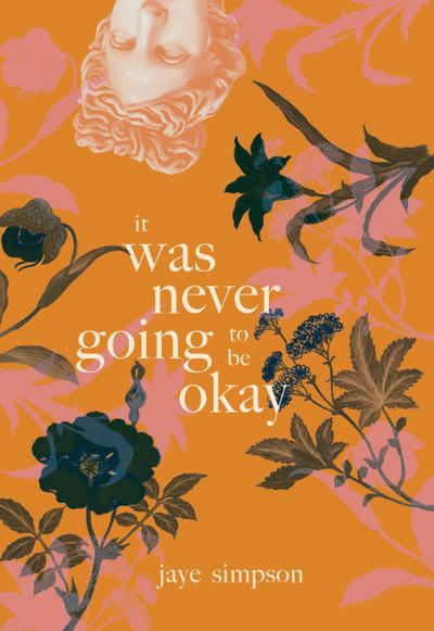 It Was Never Going to Be Okay