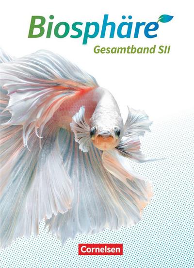 Biosphäre Sekundarstufe II - 2.0 - Allgemeine Ausgabe. Gesamtband - Schülerbuch