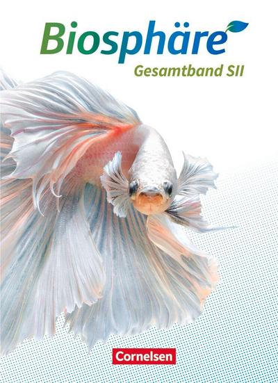 Biosphäre Sekundarstufe II - 2.0 - Allgemeine Ausgabe. Gesamtband - Schülerbuch