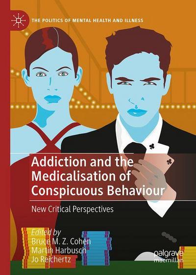 Addiction and the Medicalisation of Conspicuous Behaviour