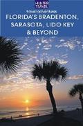 Florida’s Bradenton, Sarasota, Lido Key, Longboat Key & Beyond