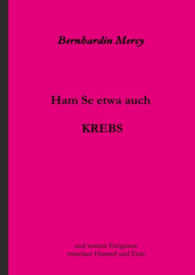 Ham Se etwa auch KREBS