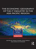 The Economic Geography of the IT Industry in the Asia Pacific Region
