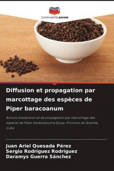 Diffusion et propagation par marcottage des espèces de Piper baracoanum