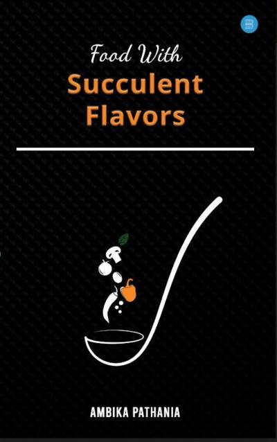 Food With Succulent Flavors