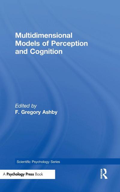 Multidimensional Models of Perception and Cognition