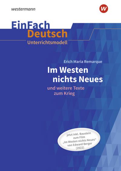 Im Westen nichts Neues.EinFach Deutsch Unterrichtsmodelle. Neubearbeitung Gymnasiale Oberstufe