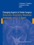 Changing Aspects in Stroke Surgery: Aneurysms, Dissection, Moyamoya angiopathy and EC-IC Bypass
