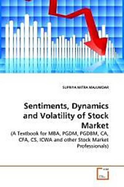Sentiments, Dynamics and Volatility of Stock Market
