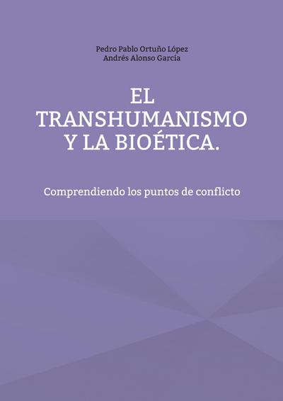 El Transhumanismo y la Bioética