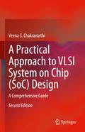 A Practical Approach to VLSI System on Chip (SoC) 