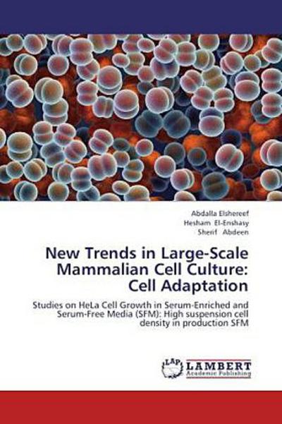 New Trends in Large-Scale Mammalian Cell Culture: Cell Adaptation