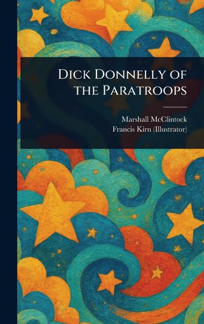 Dick Donnelly of the Paratroops