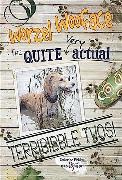 Worzel Wooface - The quite very actual Terribibble Twos
