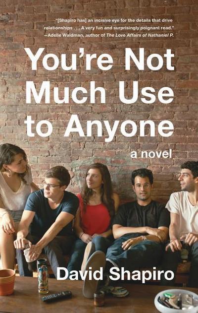 You’re Not Much Use to Anyone