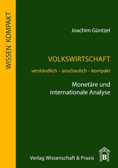 Volkswirtschaft - Monetäre und internationale Analyse.