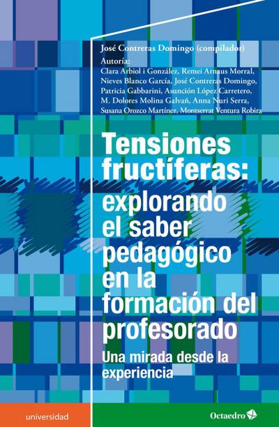 Tensiones fructíferas: explorando el saber pedagógico en la formación del profesorado