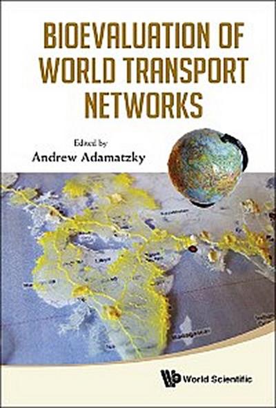 BIOEVALUATION OF WORLD TRANSPORT NETWORK