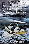 Navigating the Rough Waters of Today’s Publishing World
