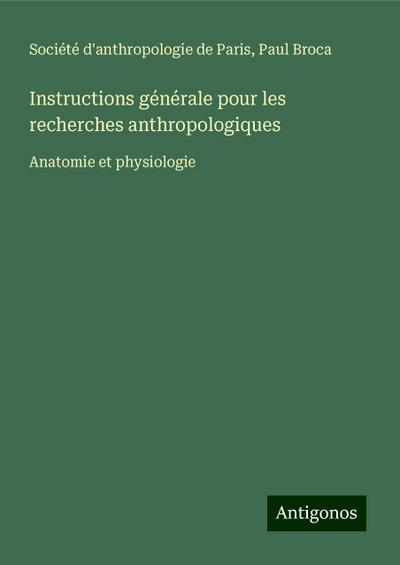Instructions générale pour les recherches anthropologiques