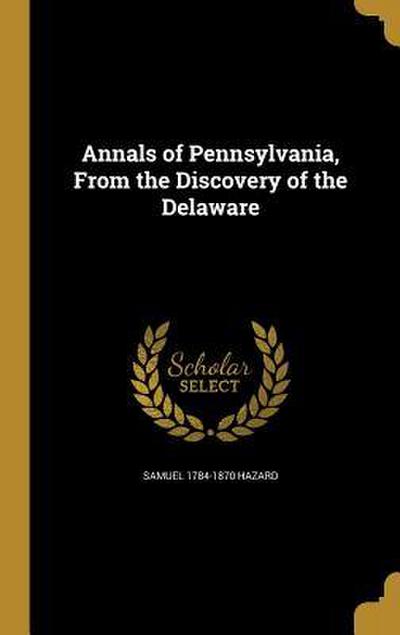 Annals of Pennsylvania, From the Discovery of the Delaware