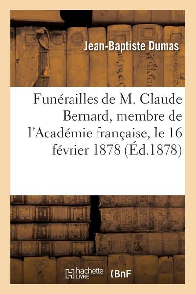 Funérailles de M. Claude Bernard, membre de l’Académie française