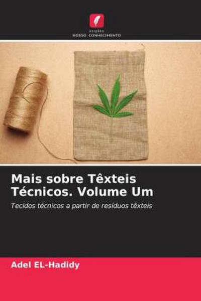 Mais sobre Têxteis Técnicos. Volume Um