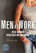 Men at Work – Diese Männer verstehen ihr Handwerk!