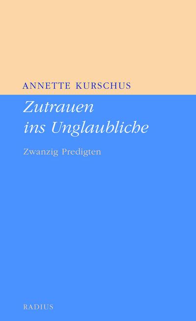 Zutrauen ins Unglaubliche