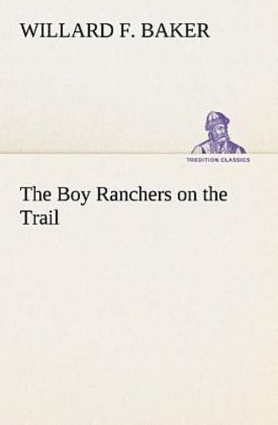 The Boy Ranchers on the Trail