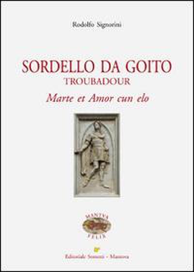 Signorini, R: Sordello Da Goito. Troubadour. Marte et Amor c
