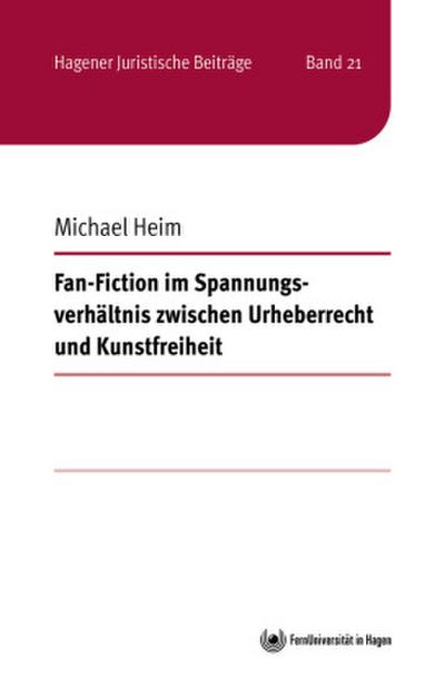 Fan-Fiction im Spannungsverhältnis zwischen Urheberrecht und Kunstfreiheit