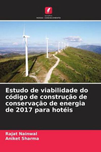 Estudo de viabilidade do código de construção de conservação de energia de 2017 para hotéis