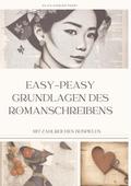 easy-peasy Grundlagen des Romanschreibens, wichtige Tipps für dein erstes Buch, Nachschlagewerk, Unterstützung für Autoren