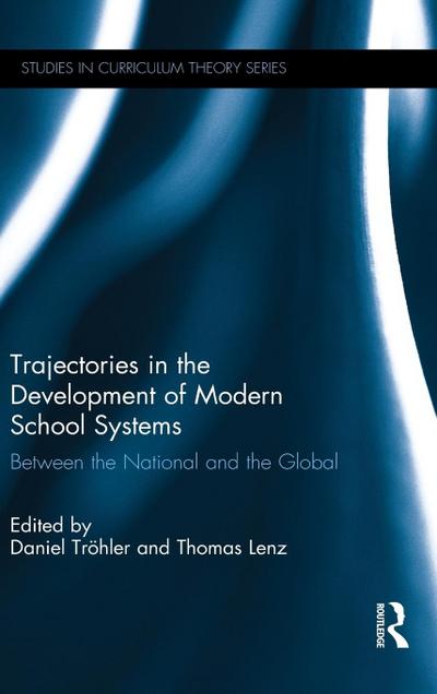 Trajectories in the Development of Modern School Systems