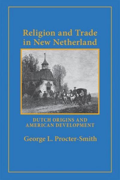 Religion and Trade in New Netherland