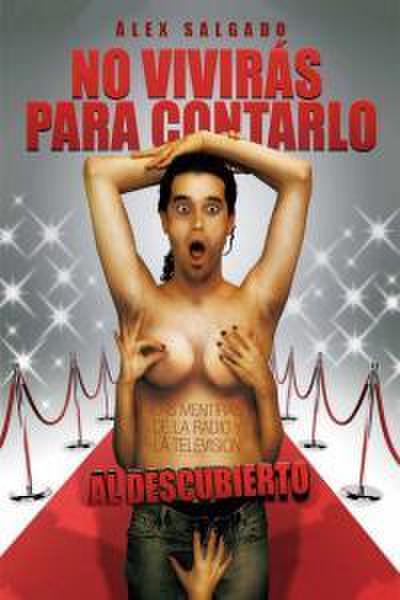 No vivirás para contarlo : las mentiras de la radio y la televisión al descubierto