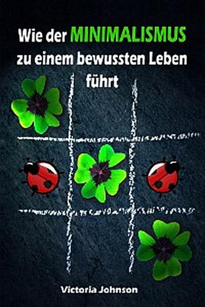 Wie der MINIMALISMUS zu einem bewussten Leben führt