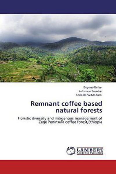 Remnant coffee based natural forests