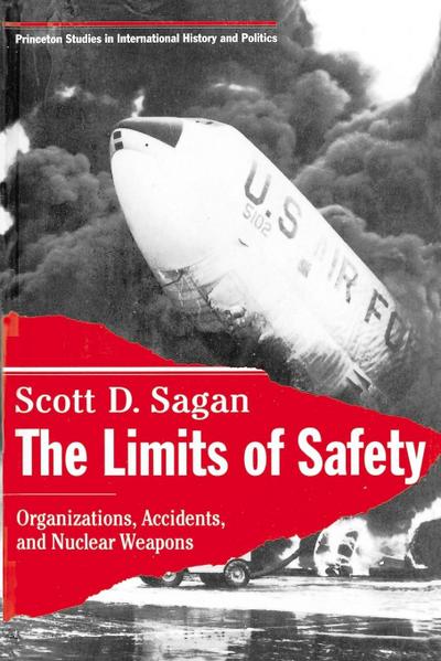 The Limits of Safety - Scott Douglas Sagan