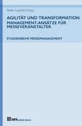 Agilität und Transformation: Management-Ansätze für Messeveranstalter