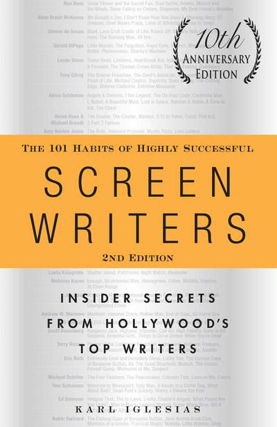 The 101 Habits of Highly Successful Screenwriters, 10th Anniversary Edition