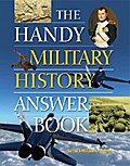 The Handy Military History Answer Book