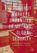 Illicit Markets, Organized Crime, and Global Security