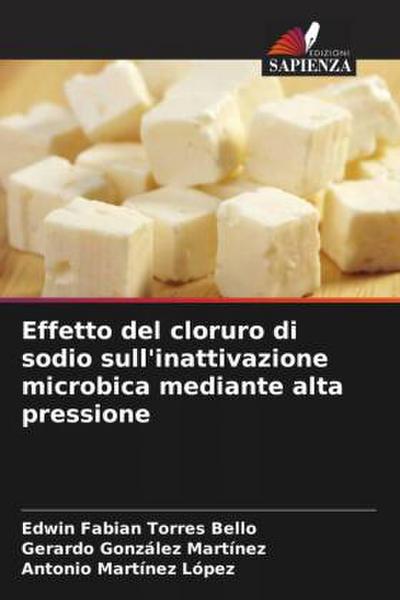 Effetto del cloruro di sodio sull’inattivazione microbica mediante alta pressione