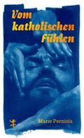 Vom katholischen Fühlen