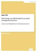 Bewertung von F&E-Projekten in einem strategischen Kontext - Oguz Tikil
