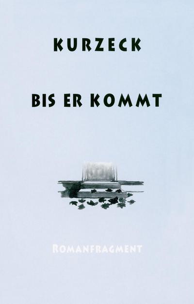 Bis er kommt