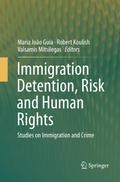 Immigration Detention, Risk and Human Rights