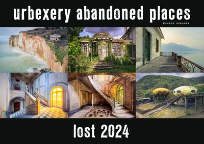Lost 2024 - A3 Kalender Urbexery Abandoned Places